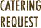 Catering Reuest